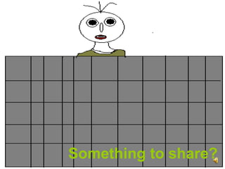 26
Something to share?
 