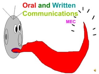 1
Oral and Written
Communications
MEC
 