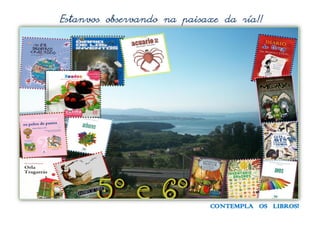 CONTEMPLA OS LIBROS!
 