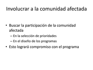 Evaluación basada en objetivos¿Son los objetivos los correctos?¿Han sido los objetivos alcanzados?¿Hay clara evidencia de impacto?¿Cómo variarán los programas de acuerdo a la información?