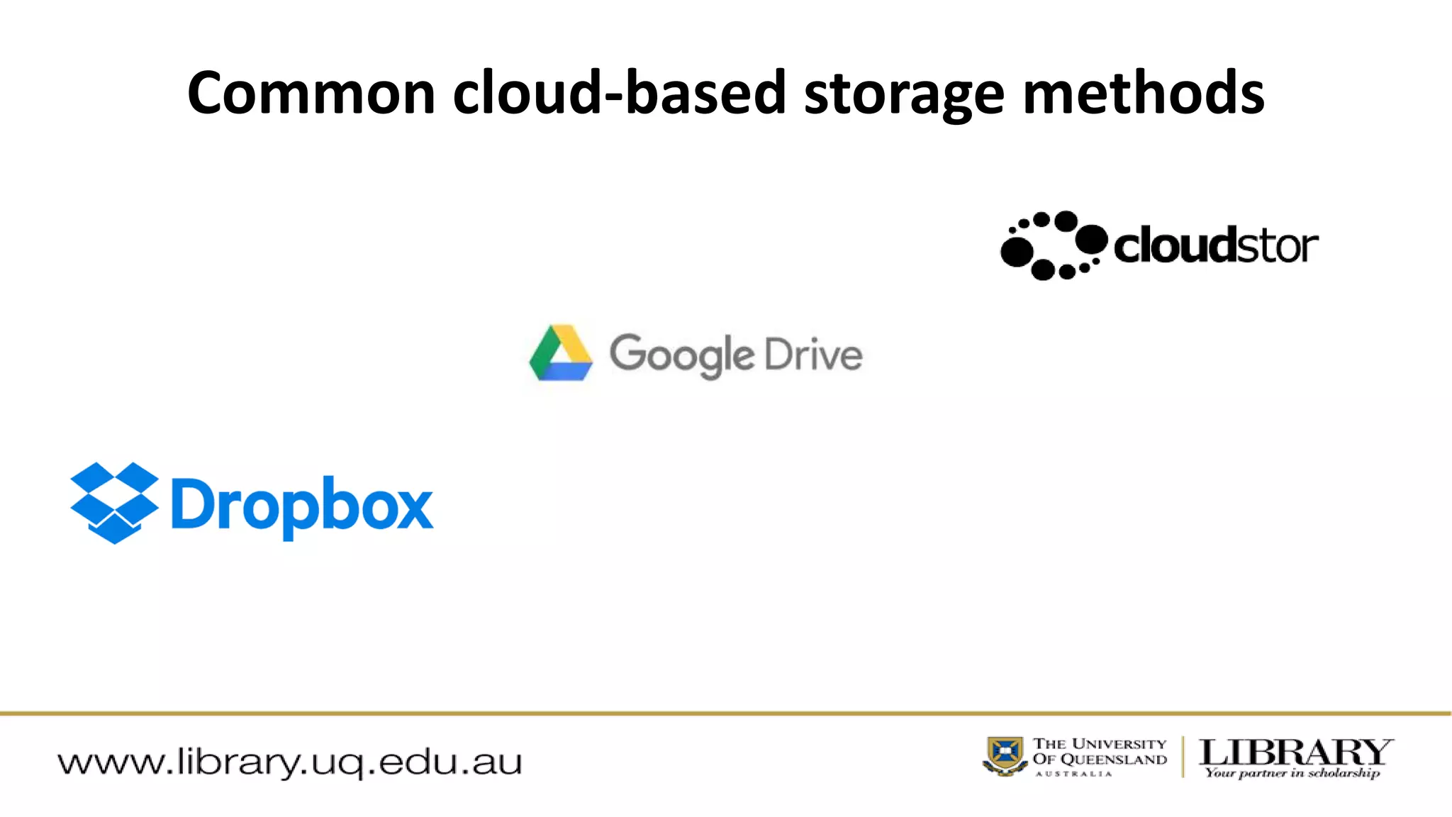 Common cloud-based storage methods
 
