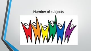 Number of subjects
 