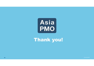 © 2019 Asia PMO
Thank you!
23
 
