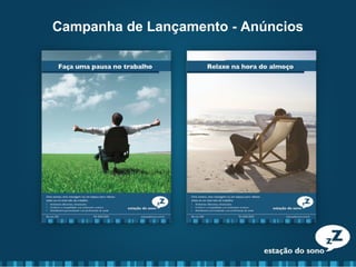 Campanha de Lançamento - Anúncios
 