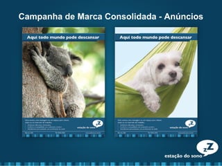 Campanha de Marca Consolidada - Anúncios
 