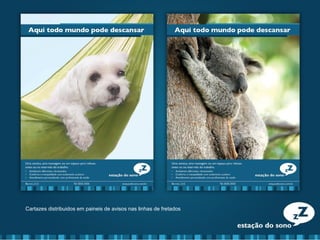 Cartazes distribuidos em paineis de avisos nas linhas de fretados
 