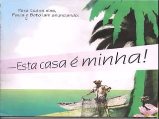 Esta casa é minha