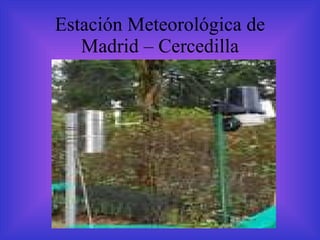 Estación Meteorológica de Madrid – Cercedilla 