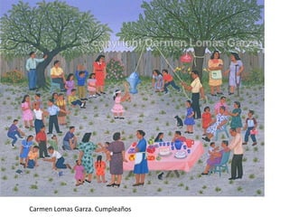 Carmen Lomas Garza. Cumpleaños 