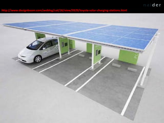 http://www.designboom.com/weblog/cat/16/view/9329/toyota-solar-charging-stations.html 