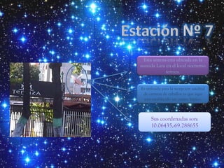 Esta antena esta ubicada en la
avenida Lara en el local nocturno
             terraza.


Es utilizada para la recepción satelital
 de carreras de caballos ya que aquí
  esta establecido un centro hípico.



      Sus coordenadas son:
      10.06435,-69.288655
 