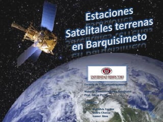 Escuela de Telecomunicaciones

Materia: Comunicaciones Satelitales
Prof. Silcar Pérez

Alumnos:

•     Marialvis Vargas
•     Indira Chavez
•     Samer Abou
 