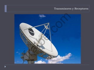 Transmisores y Receptores
fralbe.com
 