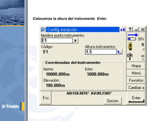 Colocamos la altura del instrumento Enter.
 