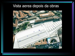 Vista aerea depois da obras 