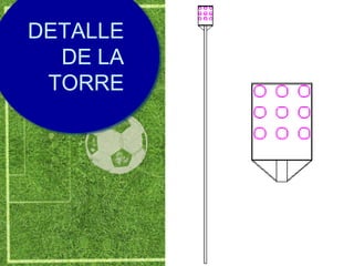 DETALLE
  DE LA
 TORRE
 