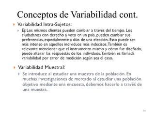 Conceptos de Variabilidad cont.
34
 