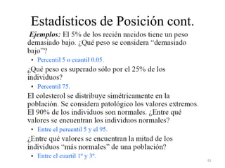 Estadísticos de Posición cont.
61
 