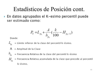 Estadísticos de Posición cont.
65
 