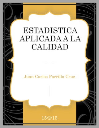 Juan Carlos Parrilla Cruz
15/2/15
 