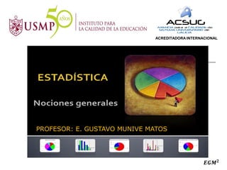 ACREDITADORA INTERNACIONAL

PROFESOR: E. GUSTAVO MUNIVE MATOS

 