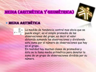 Ejemplos: peso, estatura, distancias.INDIVIDUOSe llama unidad estadística o individuo a cada uno de los elementos que componen la población estadística. El individuo es un ente observable que no tiene por qué ser una persona, puede ser un objeto, un ser vivo, o incluso algo abstracto.POBLACIONLlamamos población estadística, universo o colectivo al conjunto de referencia sobre el cual van a recaer las observaciones.MUESTRAEs un subconjunto de elementos de la población. Se suelen tomar muestras cuando es difícil o costosa la observación de todos los elementos de la población estadística.DISTRIBUCCION DE FRECUENCIASEs como se denomina en estadística a la agrupación de datos en categorías mutuamente excluyentes que indican el número de observaciones en cada categoría. La distribución de frecuencias presenta las observaciones clasificadas de modo que se pueda ver el número existente en cada clase.RANGO.Es una medida de dispersión que se obtiene como la diferencia entre el número mayor y el número menor de los datos.R = N_max - N_minEjemplo.Dados los números: 5, 10, 12, 8, 13, 9, 15R= 15- 5AMPLITUD TOTAL.Simplemente se obtiene sumándole 1 al rango.AT = (R+1)