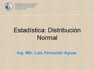 Estadistica: Distribución Normal