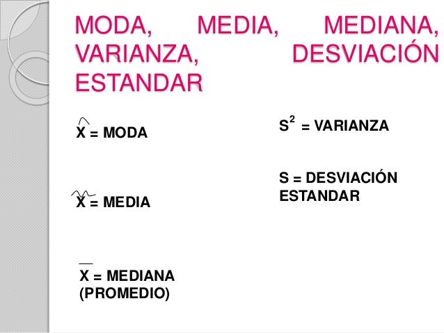 Media Mediana Moda Desviacion Estandar Y Varianza