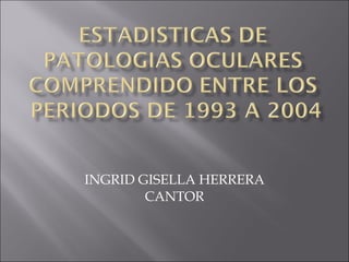 INGRID GISELLA HERRERA CANTOR 