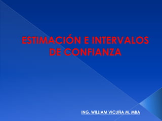 ING. WILLIAM VICUÑA M, MBA
 