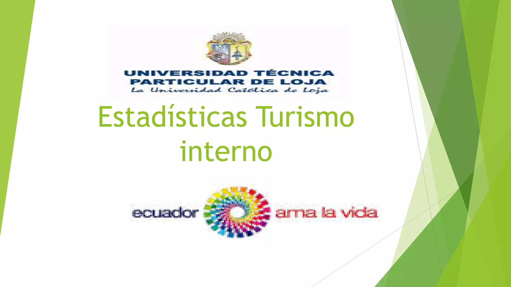 Estadísticas Turismo
interno
 