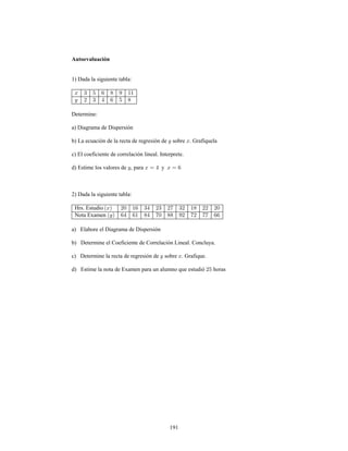 b  	
b) Mediana para datos agrupados
4 ~ 3 b h 
 c -


 c

8 9
donde: es el primer intervalo cuya frecuencia acumulada supera a



es el límite real inferior del intervalo de la mediana.
3
es el número de datos.

es la frecuencia acumulada anterior al intervalo de la mediana.
-c
es la frecuencia absoluta del intervalo de la mediana.

es la amplitud del intervalo.

 
