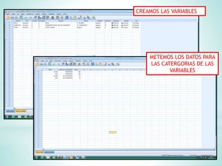 CREAMOS LAS VARIABLES
METEMOS LOS DATOS PARA
LAS CATERGORIAS DE LAS
VARIABLES
 