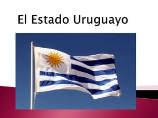 El Estado Uruguayo 
