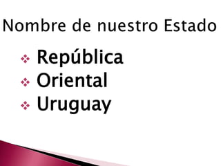 Nombre de nuestro Estado República 
