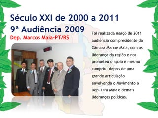 2000 Senador Mozarildo Cavalcante apresenta do projeto no senado e consegue a sua aprovaçãoSéculo XXI de 2000 a 20112001, 2002, 2003: Prefeitos, vereadores e lideranças da região, foram a Brasília para lutar pelo projeto na Câmara Federal. 