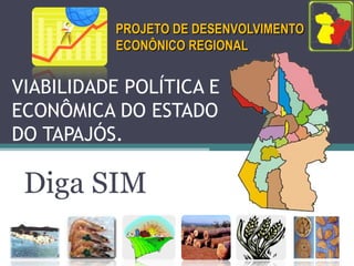 Século XXI de 2000 a 2011Presidente Lula sanciona a LDO, que contempla recursos para a realização de plebiscitos em 2011TDep. Federal Geovane Queirós (PDT-PA) Entrega Emenda ao relator da LDO Tião Viana, que garantiu que se empenharia junto a comissão de orçamento e o presidente da república para a contemplação deste recurso. Essa medida é pode garantir a realização do plebiscito do Tapajós em 2011.