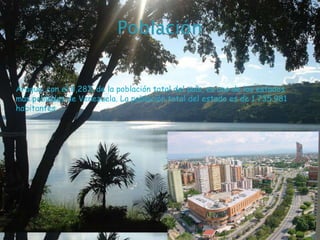 Aragua, con el 8,28% de la población total del país, es uno de los estados
más poblados de Venezuela. La población total del estado es de 1.735.981
habitantes
 