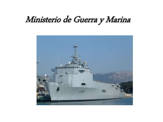 Ministerio de Guerra y Marina
 