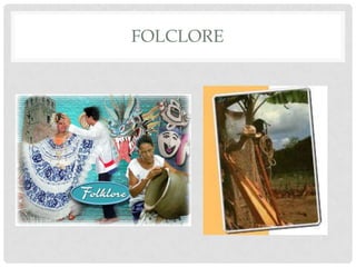 FOLCLORE
 