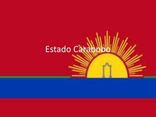 Estado Carabobo
 