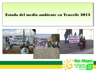 Estado del medio ambiente en Tenerife 2013Estado del medio ambiente en Tenerife 2013
 