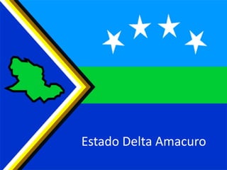 Estado Delta Amacuro
 