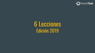 6 Lecciones
Edición 2019
 