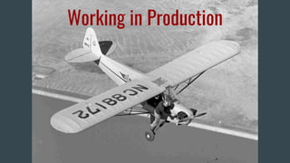 © PractiTest 2019
Working in Production
 