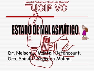 Dr. Nelson L. Martell Betancourt.
Dra. Yamilet Segredo Molina.
 