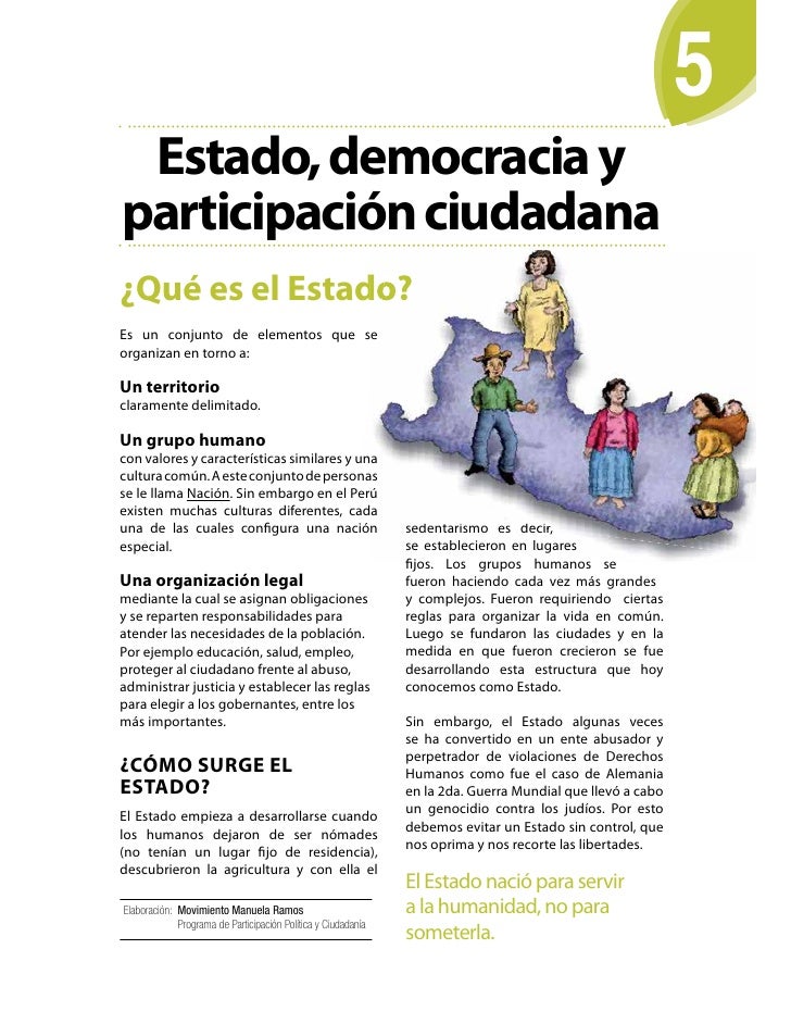 Estado, democracia yparticipación ciudadana¿Qué es el Estado?Es un conjunto de elementos que seorganizan en torno a:Un ter...
