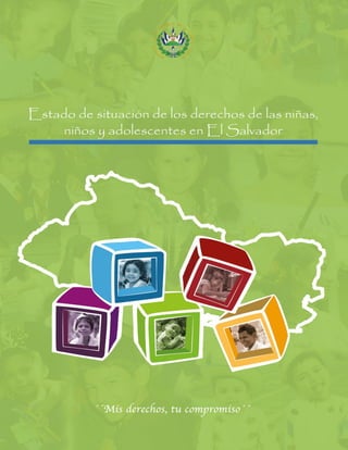 Informe sobre El Estado de Situación de la Niñez y la Adolescencia en El Salvador

 