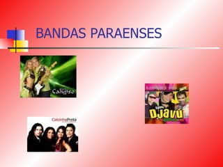 BANDAS PARAENSES  