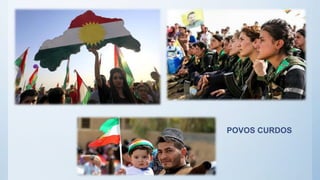POVOS CURDOS
 